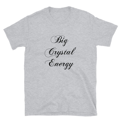 Big Crystal Energy Short-Sleeve Unisex T-Shirt