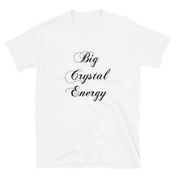 Big Crystal Energy Short-Sleeve Unisex T-Shirt