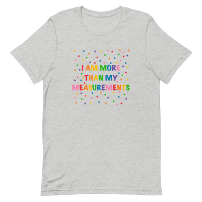 I Am More Than My Measurements Short-Sleeve Unisex T-Shirt
