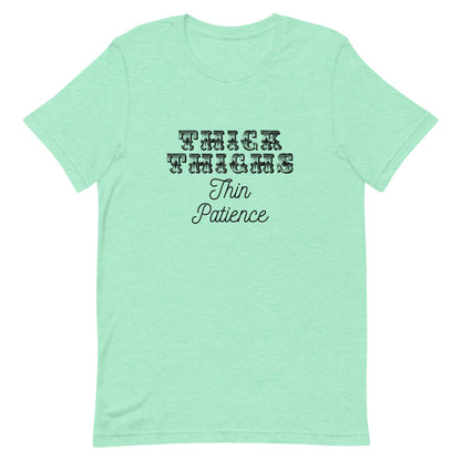 Thick Thighs Thin Patience Short-Sleeve Unisex T-Shirt