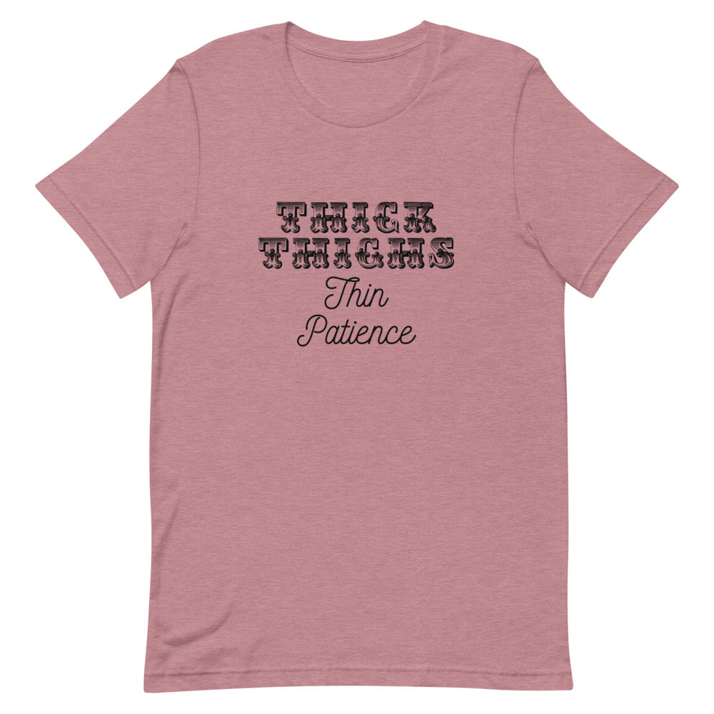 Thick Thighs Thin Patience Short-Sleeve Unisex T-Shirt