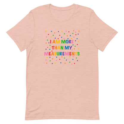 I Am More Than My Measurements Short-Sleeve Unisex T-Shirt