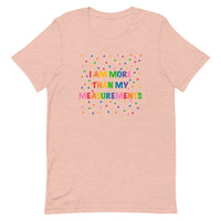 I Am More Than My Measurements Short-Sleeve Unisex T-Shirt