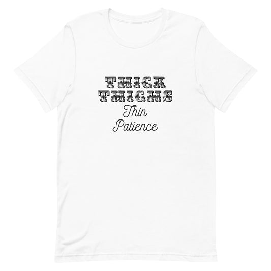 Thick Thighs Thin Patience Short-Sleeve Unisex T-Shirt