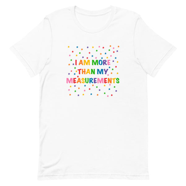 I Am More Than My Measurements Short-Sleeve Unisex T-Shirt