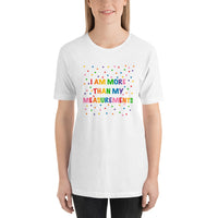 I Am More Than My Measurements Short-Sleeve Unisex T-Shirt