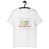 I Am More Than My Measurements Short-Sleeve Unisex T-Shirt