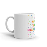 I Am More Than My Measurements White glossy mug