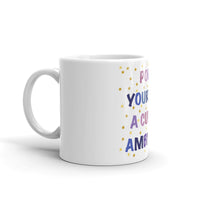 Pour Yourself A Cup Of Ambition White glossy mug