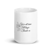 We all have magic inside us Mug