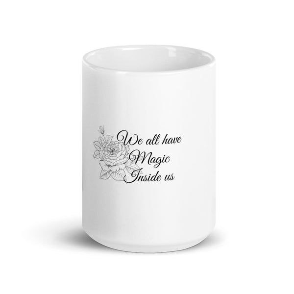 We all have magic inside us Mug